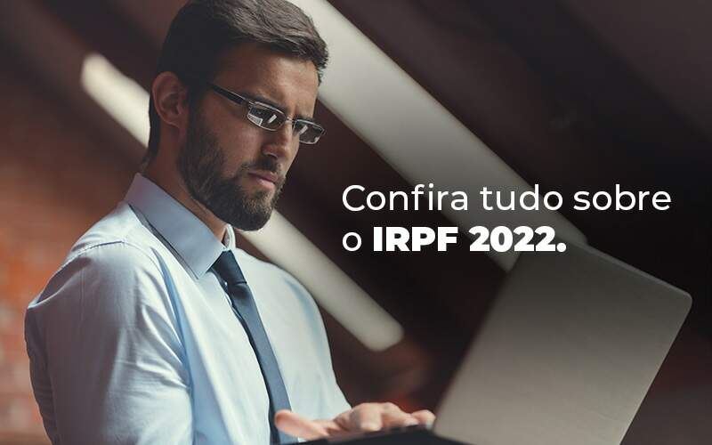 Confira Tudo Sobre O Irpf 2022 Blog Quero Montar Uma Empresa - Modelo 70