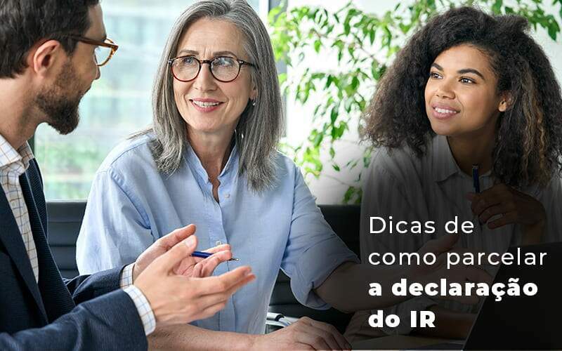 Dicas De Como Parcelar A Declaracao Do Ir Blog Quero Montar Uma Empresa - REGE CONTÁBIL